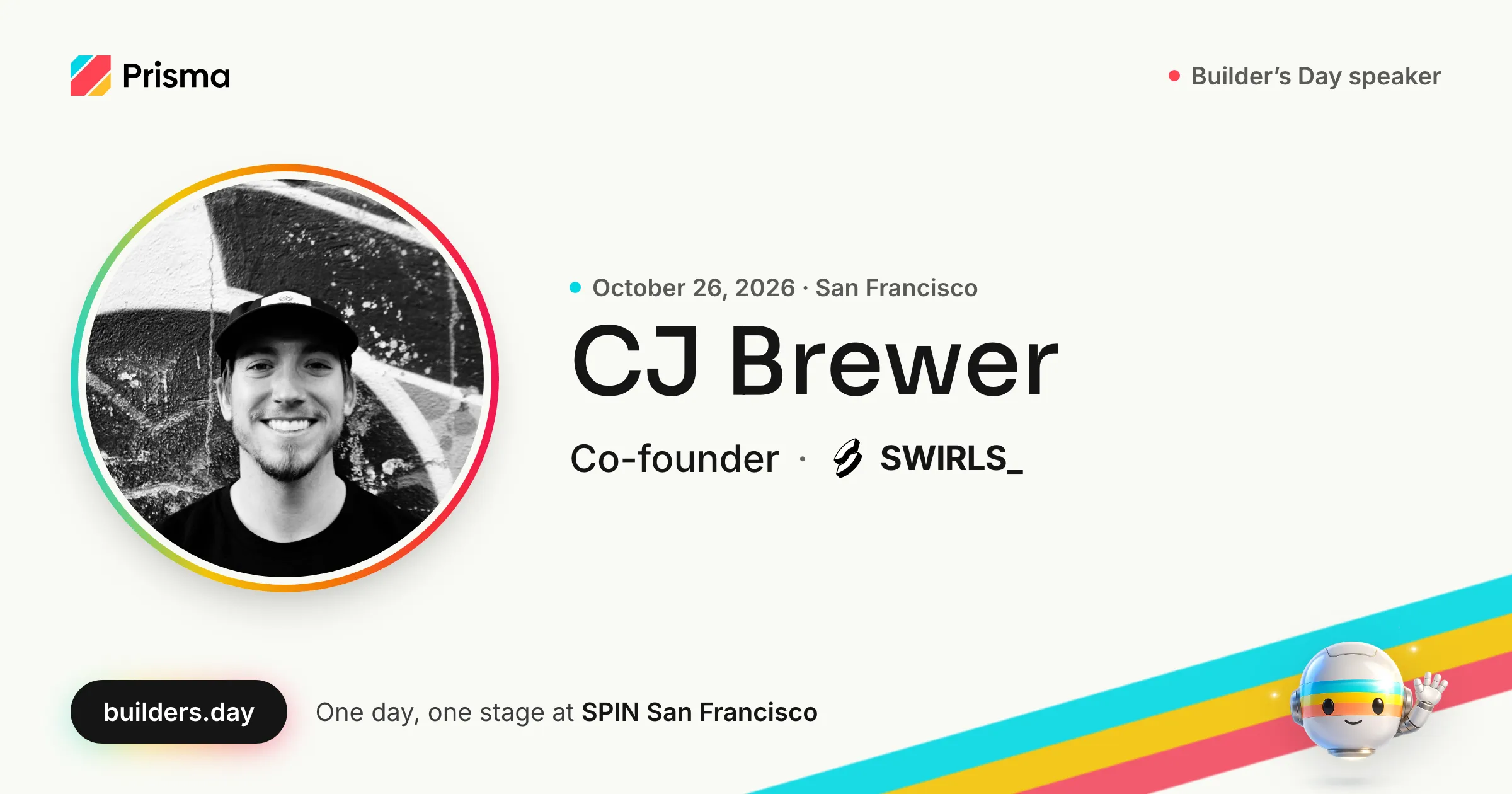 CJ Brewer, Co-founder at Swirls AI: Builder's Day speaker, October 26, 2026 in San Francisco.